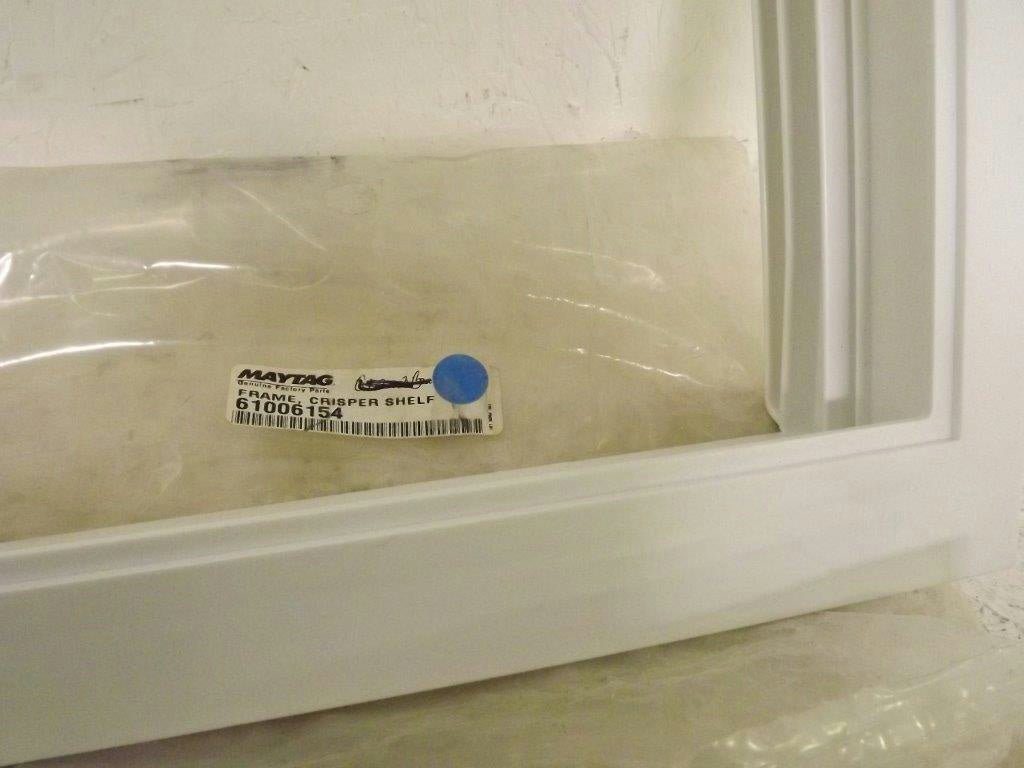 MAYTAG WHIRLPOOL REFRIGERATOR 61006154 CRISPER FRAME W/ NO GLASS NEW MAYTAG WHIRLPOOL REFRIGERATOR 61006154 CRISPER FRAME W/ NO GLASS NEW